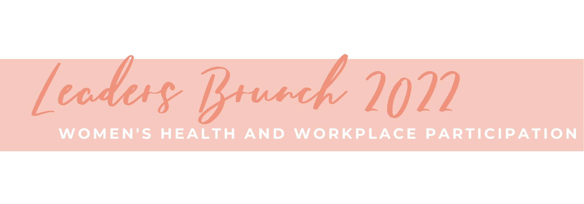Leaders Brunch 2022: Women's Health and Workplace Participation