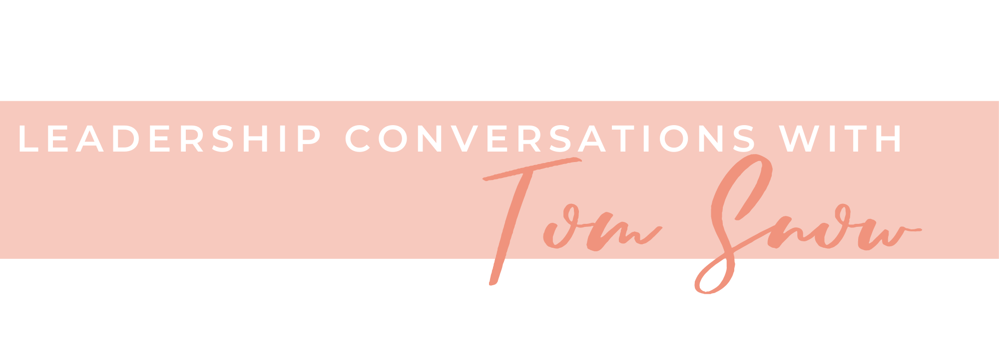MP Alumni Networking Event Header Leadership conversations with Tom Snow
