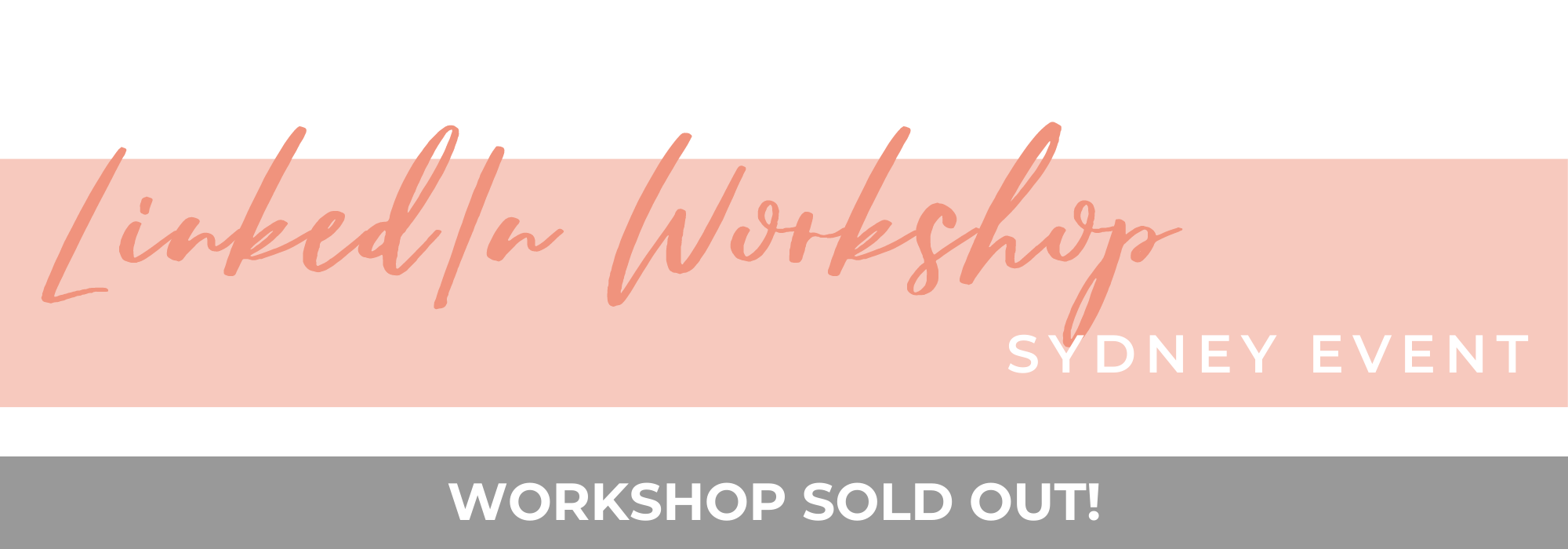 WORKSHOP SOLD OUT! LinkedIn Workshop, Sydney Event