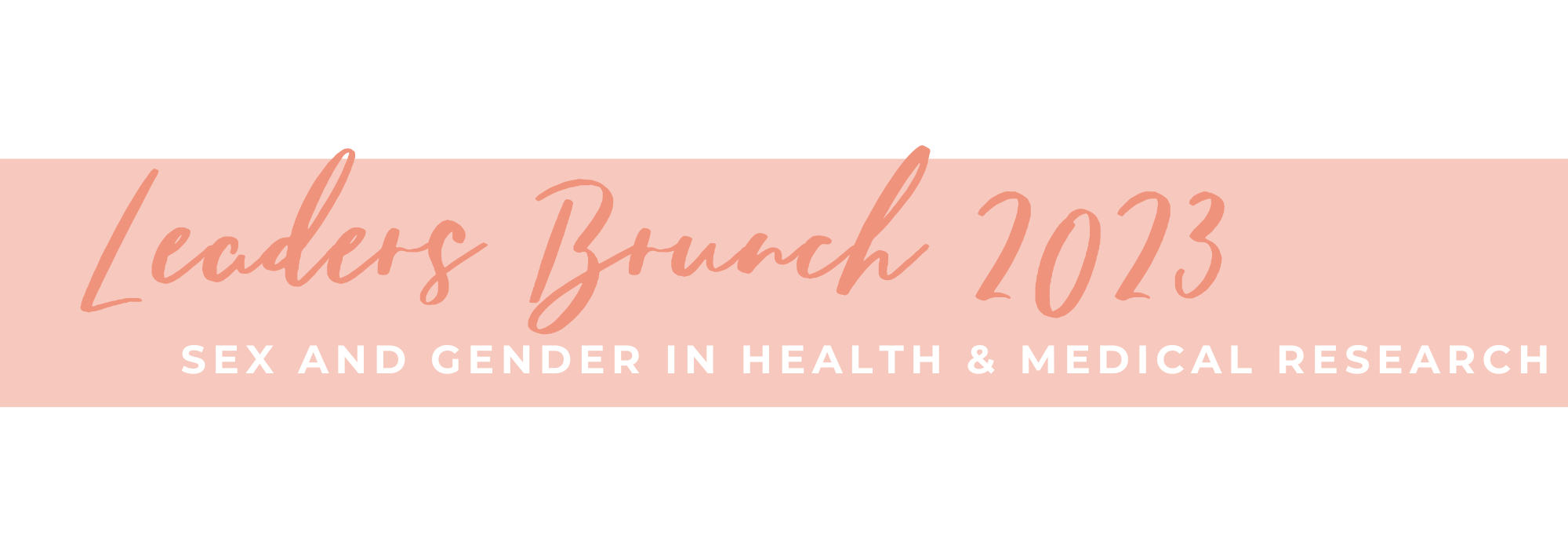 Leaders Brunch 2023: Sex and Gender in Health and Medical Research