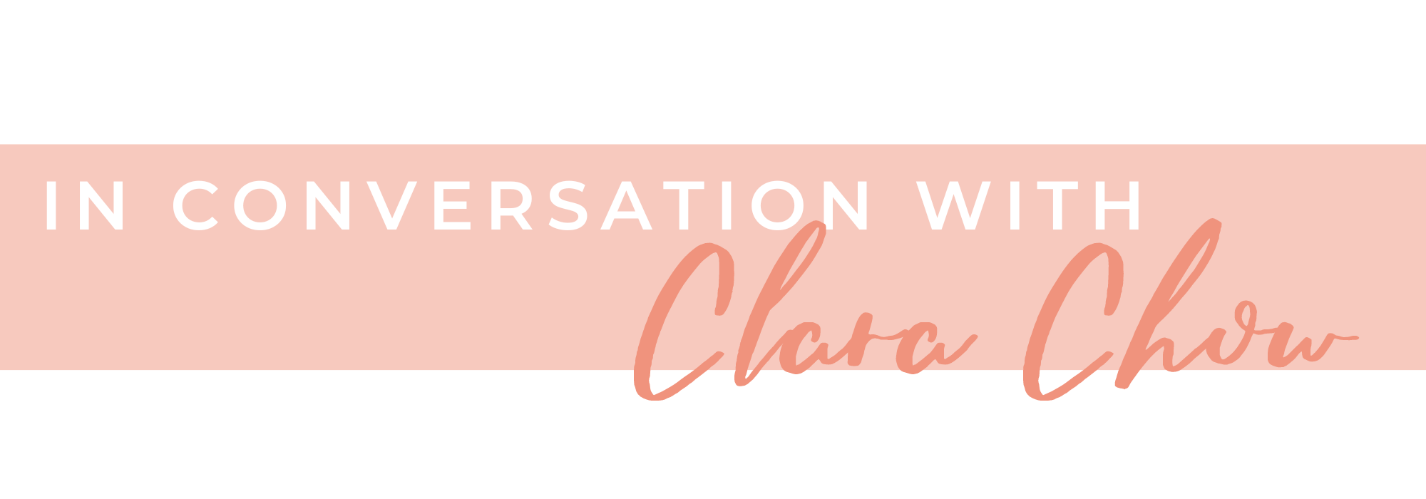 In Conversation with Clara Chow In Conversation with Clara Chow