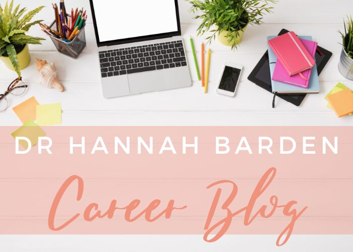 Career Blog Dr Hannah Barden